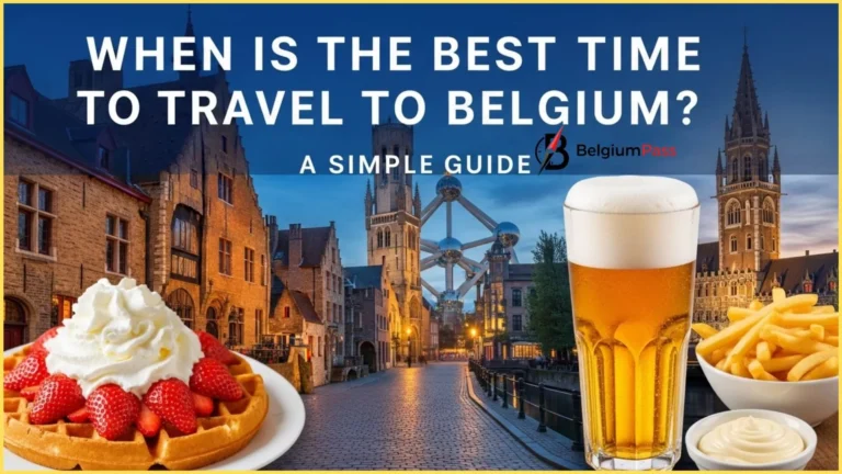 When Is the Best Time to Travel to Belgium? A Simple Guide